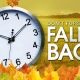 Don't Forget to Fall Back and change your clocks