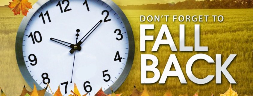 Don't Forget to Fall Back and change your clocks